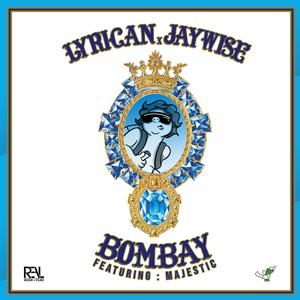 Bombay (feat. JayWise & Majestic) [Explicit]