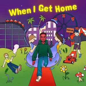 When I Get Home (Explicit)