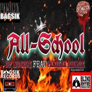 All School (feat. Dp Muzick & Pamilya Bagsik) [Explicit]