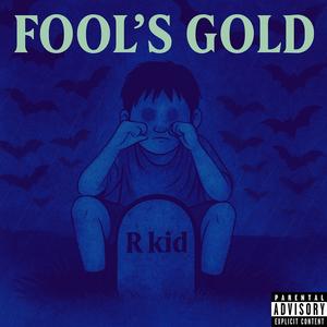 Fool's gold (Explicit)