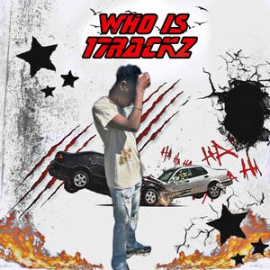 Who Is 17Rackz (Explicit)