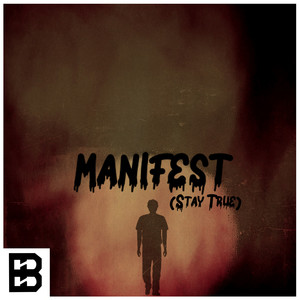 Manifest (Stay True) [Explicit]