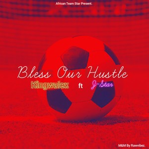 Bless Our Hustle