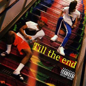 Till The End (Explicit)