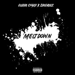 MELTDOWN (feat. 2Degreez) [Explicit]