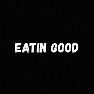 Bullseye - Eatin Good (Explicit)