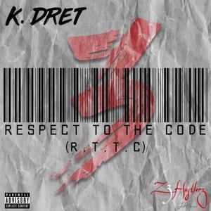 Respect To The Code(R.T.T.C) (Explicit)