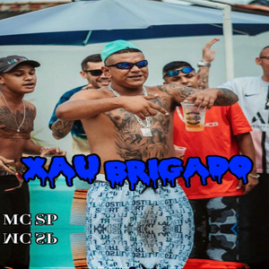 Xau Brigado (Explicit)