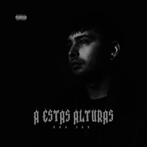 A Estas Alturas (Explicit)