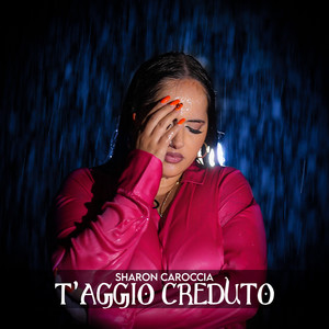 T'Aggio Creduto