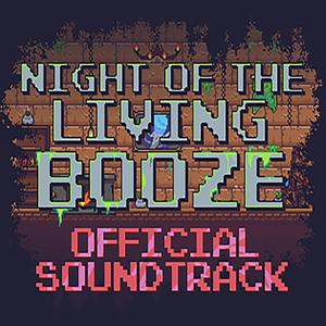 Night Of The Living Booze "A" (Official Soundtrack)