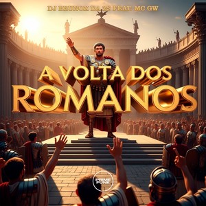 A Volta Dos Romanos (Explicit)