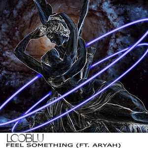 Feel Something (feat. Aryah)