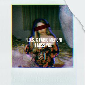 I Miss You(feat. Fabio Meroni)