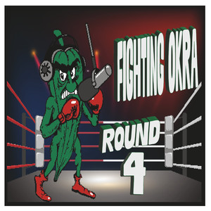 Fighting Okra Round 4