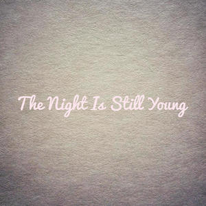 The Night Is Still Young (feat. Brandon Jamal)