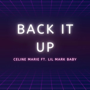 Back It Up (feat. Lilmarkbaby) [Explicit]