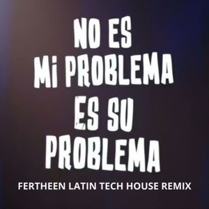 No Es Mi Problema (House Version)