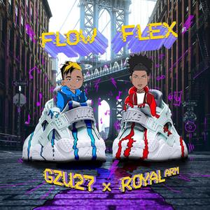 Flow Flex(feat. Royal Arm) (Explicit)