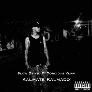 Kalmate Kalmado (feat. Torcidos Klan) [Explicit]