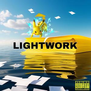 Lightwork (Explicit)