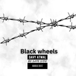 Black Wheels (Explicit)