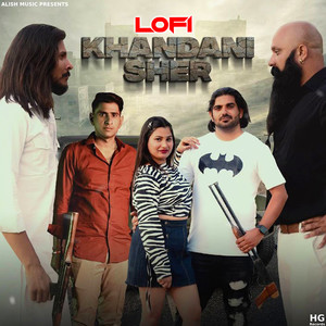 Khandani Sher (Lofi)