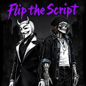 Flip the Script (Explicit)