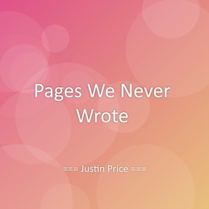 Pages We Never Wrote