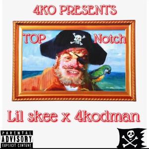 Top Notch(feat. 4KODMAN) (Explicit)