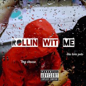 Rollin Wit Me (Explicit)