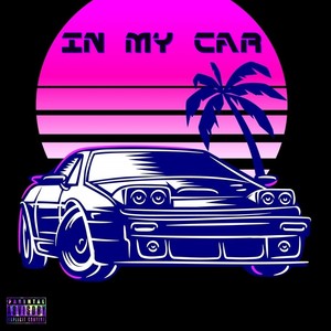 In My Car (Explicit)