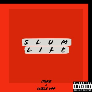 SLUM LIFE (Explicit)