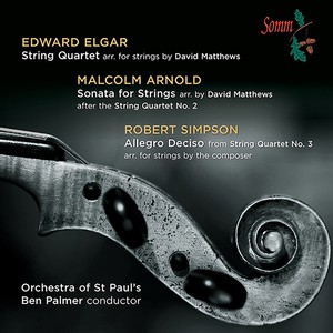 Arrangements for String Orchestra - ELGAR, E. / ARNOLD, M. / SIMPSON, R. (Orchestra of St. Paul's, B. Palmer)