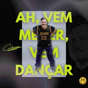 Ah, Vem Mexer, Vem Dançar (CARDAMOM Remix)