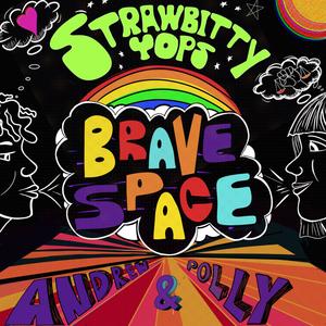 Brave Space (feat. Andrew & Polly)