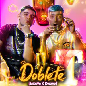 DOBLETE (feat Duk Daffy) [Explicit]