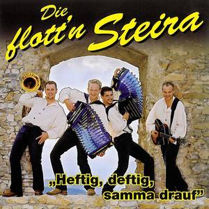 Heftig, deftig, samma drauf - Die flott'n Steira