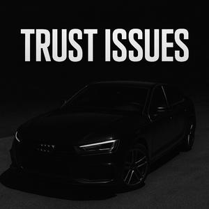 Trust Issues Tiktok Rework (Explicit)