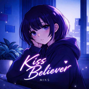 MIKS - Kiss Believer