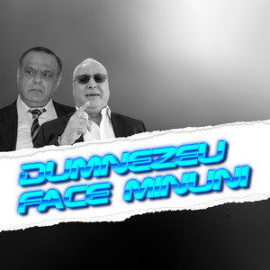 Dumnezeu face minuni