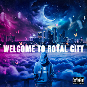 Welcome to Royal City (Explicit)