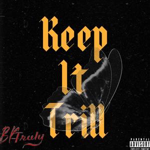 Keep it Trill (Explicit)