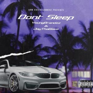 DONT SLEEP (Explicit)