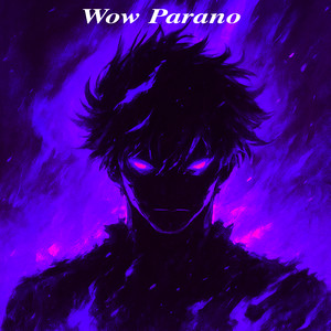 Wow Parano