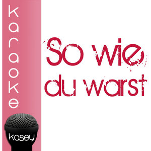 So wie du warst (inkl. Karaoke-Version)