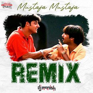 Mustafa Mustafa Remix (From "Prema Desam")