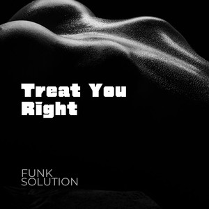 Treat You Right (Original Mix)