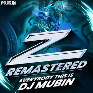 Z Remastered (DJ Mubin)