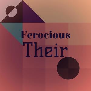 Ferocious Their